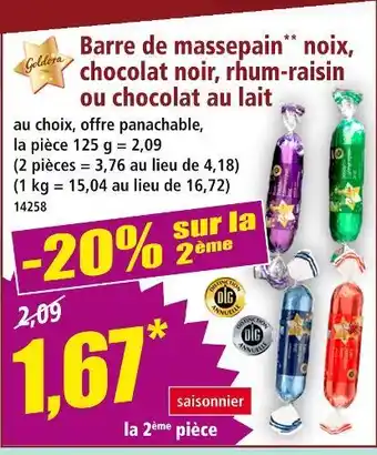 Norma Goldora Barre de massepain noix chocolat noir, rhum-raisin ou chocolat au lait offre