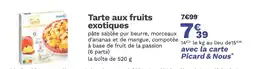 Picard PICARD Tarte aux fruits exotiques offre