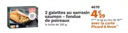 Picard PICARD 2 galettes au sarrasin saumon - fondue de poireaux offre