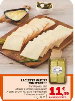 U Express ERMITAGE Raclette Nature offre