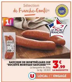 U Express SOCIÉTÉ MORTEAU SAUCISSE Saucisse de Montbéliard IGP offre