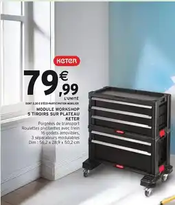 Intermarché Express Keter - module workshop 5 tiroirs sur plateau offre