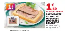 U Express Pâté croute richelieu ou poulet moutarde bolard l offre