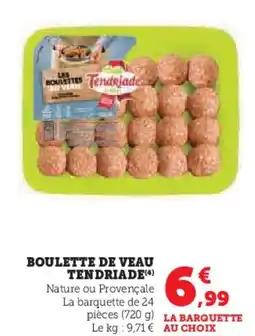 U Express TENDRIADE Boulette de veau offre