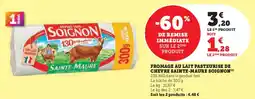 U Express SOIGNON Fromage au lait pasteurise de chevre sainte-maure offre