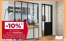 Gedimat 10% de remise sur les verrières sur-mesure de la gamme Access Classic Aluminium offre