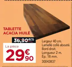 Gedimat Tablette Acacia Huilé offre