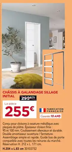 Gedimat SILLAGE INITIAL Châssis à galandage Sillage Initial offre