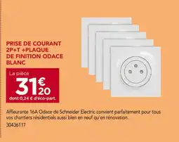 Gedimat Schneider Electric Prise de courant 2P+T + plaque de finition Odace blanc offre