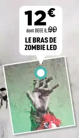 Centrakor Le bras de zombie led offre