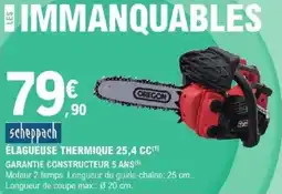 E.Leclerc Brico Élagueuse thermique 25,4 cc scheppach offre