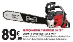 E.Leclerc Brico Tronçonneuse thermique 56 cc offre