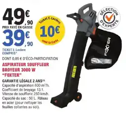 E.Leclerc Brico Aspirateur souffleur broyeur 3000 w foxter offre