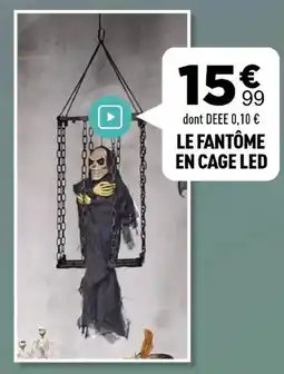 Centrakor Le fantôme en cage led offre