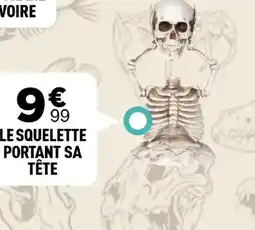 Centrakor Le squelette portant sa tête offre