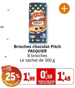 Coccinelle Supermarché PASQUIER Brioches chocolat Pitch offre