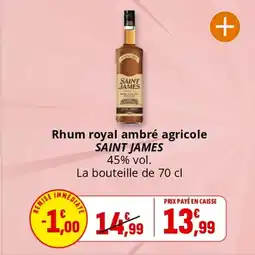 Coccinelle Supermarché SAINT JAMES Rhum royal ambré agricole offre