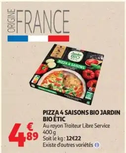 Auchan Supermarché JARDIN BIO ÉTIC Pizza 4 saisons bio offre