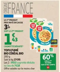 Auchan Supermarché CÉRÉAL BIO Tofu fumé bio offre