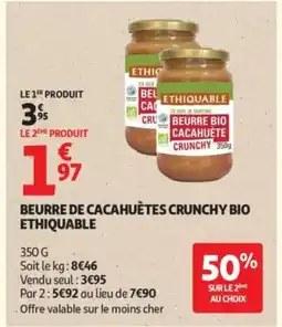 Auchan Supermarché ETHIQUABLE Beurre de cacahuètes crunchy bio offre