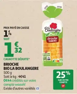 Auchan Supermarché LA BOULANGERE Brioche bio offre