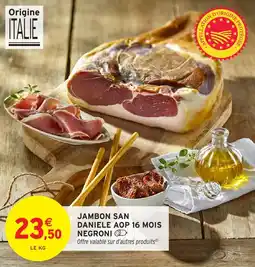 Intermarché Jambon san daniele aop 16 mois negroni offre