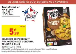 Intermarché Colombo de porc cuit aux oignons et curcuma tendre & plus offre
