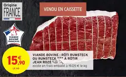 Intermarché Viande bovine rôti rumsteck ou rumsteck à rôtir jean rozé offre