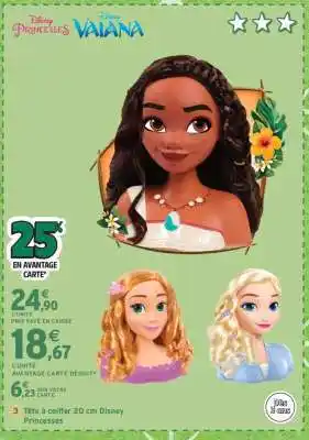 Intermarché Tête à coiffer 20 cm Disney Princesses offre