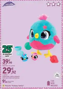 Intermarché Peluche Fantasy family offre