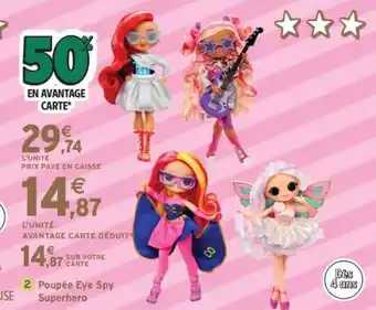 Intermarché Poupée Eye Spy Superhero offre