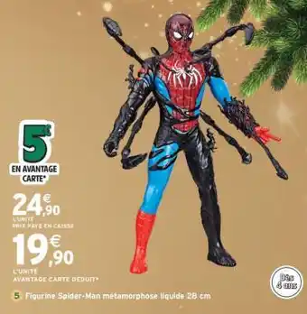 Intermarché Figurine Spider-Man métamorphose liquide 28 cm offre