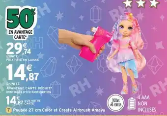 Intermarché Poupée 27 cm Color et Create Airbrush Amaya offre