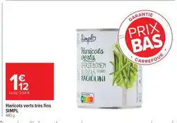Carrefour Haricots verts très fins SIMPL offre