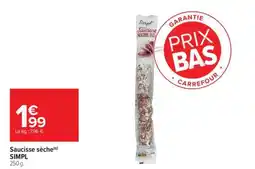 Carrefour Saucisse sèche SIMPL offre