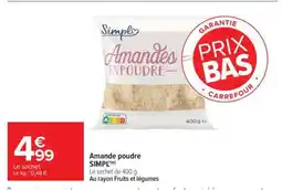 Carrefour Market Amande poudre SIMPL offre
