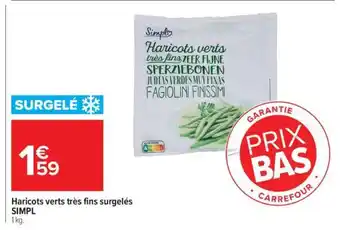 Carrefour Haricots verts très fins surgelés SIMPL offre