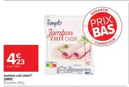 Carrefour Jambon cuit choix SIMPL' offre