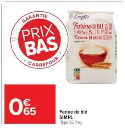 Carrefour Market Farine de blé SIMPL offre