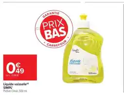 Carrefour Liquide vaisselle SIMPL offre