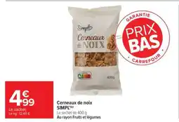Carrefour Market Cerneaux de noix SIMPL offre