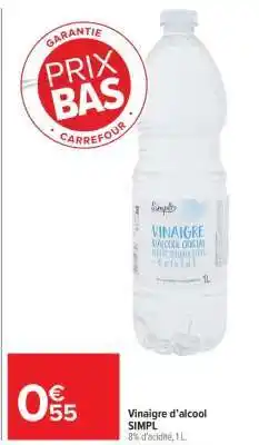 Carrefour Market Vinaigre d’alcool SIMPL offre