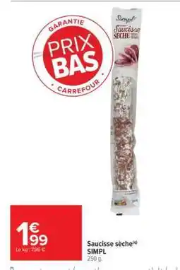 Carrefour Market Saucisse sèche SIMPL offre