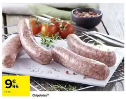 Carrefour Chipolatas offre