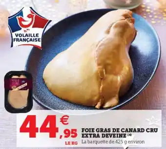 Super U Foie gras de canard cru extra deveine offre
