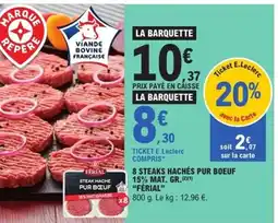 E.Leclerc Express FÉRIAL 8 steaks hachés pur boeuf 15% mat grasse offre