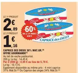 E.Leclerc Express CAPRICE DES DIEUX 30% mt gr offre gourmande offre