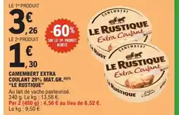 E.Leclerc Express LE RUSTIQUE Camembert extra coulant 29% mat.gr. offre