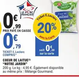 E.Leclerc Express NOTRE JARDIN Coeur de laitue offre