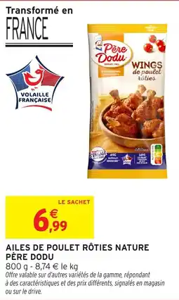 Intermarché Ailes de poulet rôties nature père dodu offre